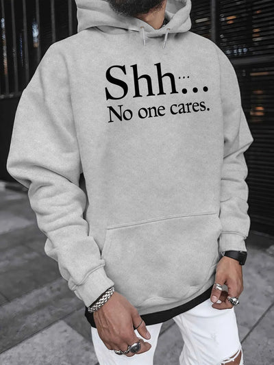 Shh No One Cares New Men'S Printed Autumn And Winter Sweatshirts, Versatile Spring Autumn Hooded Trendy Brand Sweatshirts