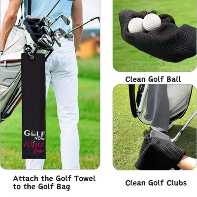 Golf Now Wine Later Golf Towel - Golf Accessories for Women -  Embroidered Golf Towel for Men & Women