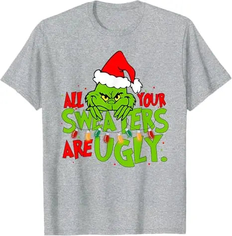 All Your Sweaters Are Ugly Christmas T-Shirt Gift Humor Funny Xmas Costume Short Sleeve Blouses Cute Tee Family Matching Outfits