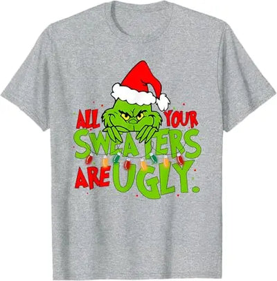 All Your Sweaters Are Ugly Christmas T-Shirt Gift Humor Funny Xmas Costume Short Sleeve Blouses Cute Tee Family Matching Outfits
