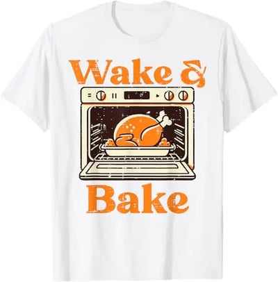 Thanksgiving Wake and Bake Funny Turkey Day Dad Men Women T-Shirt Humorous Thankful Graphic Outfit Short Sleeve Saying Tee Tops