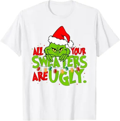 All Your Sweaters Are Ugly Christmas T-Shirt Gift Humor Funny Xmas Costume Short Sleeve Blouses Cute Tee Family Matching Outfits