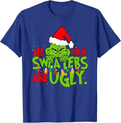 All Your Sweaters Are Ugly Christmas T-Shirt Gift Humor Funny Xmas Costume Short Sleeve Blouses Cute Tee Family Matching Outfits