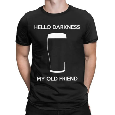 Men T-Shirts Hello Darkness My Old Friend Draught Beer Creative Cotton Tee Shirt Short Sleeve T Shirt Crew Neck Tops Gift Idea