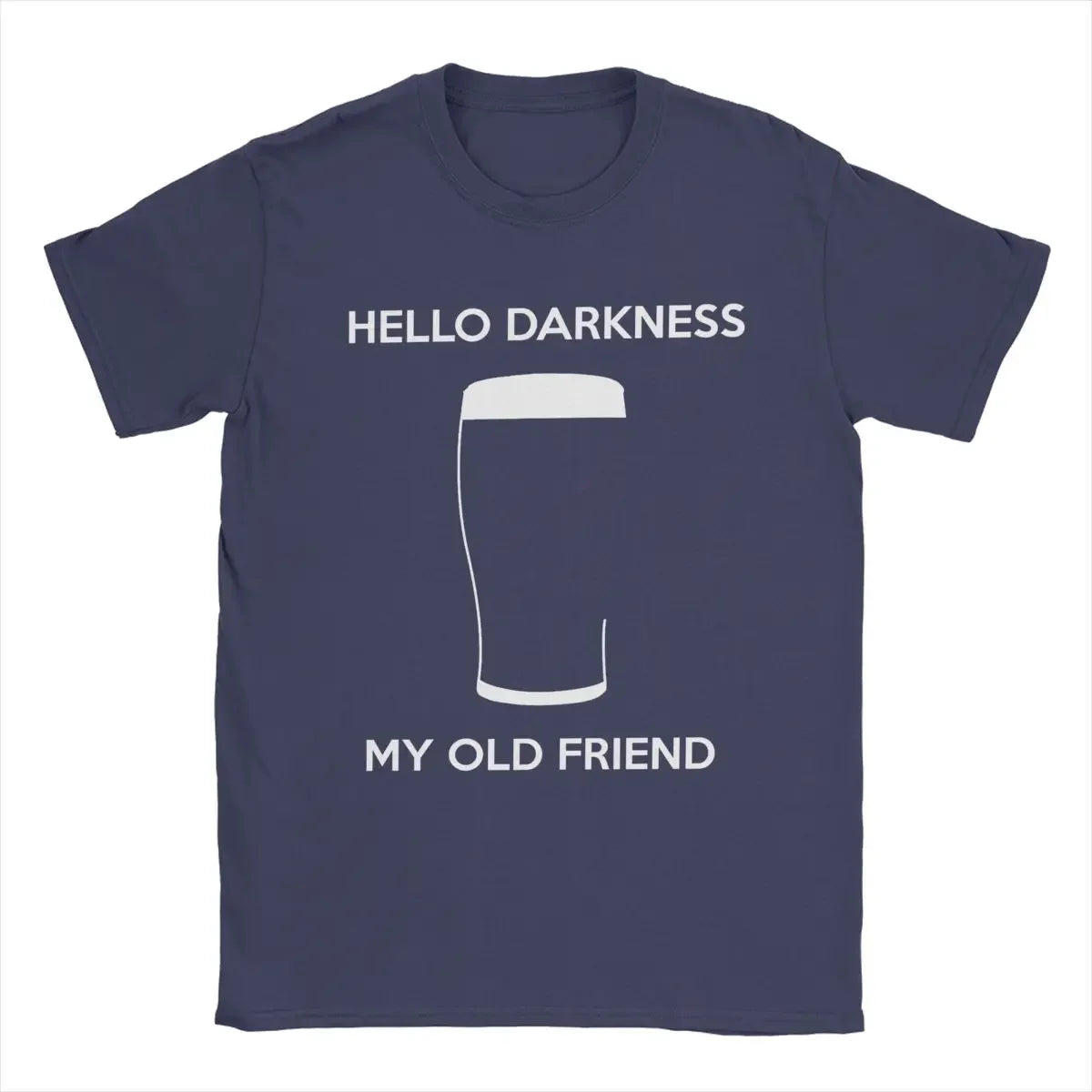 Men T-Shirts Hello Darkness My Old Friend Draught Beer Creative Cotton Tee Shirt Short Sleeve T Shirt Crew Neck Tops Gift Idea