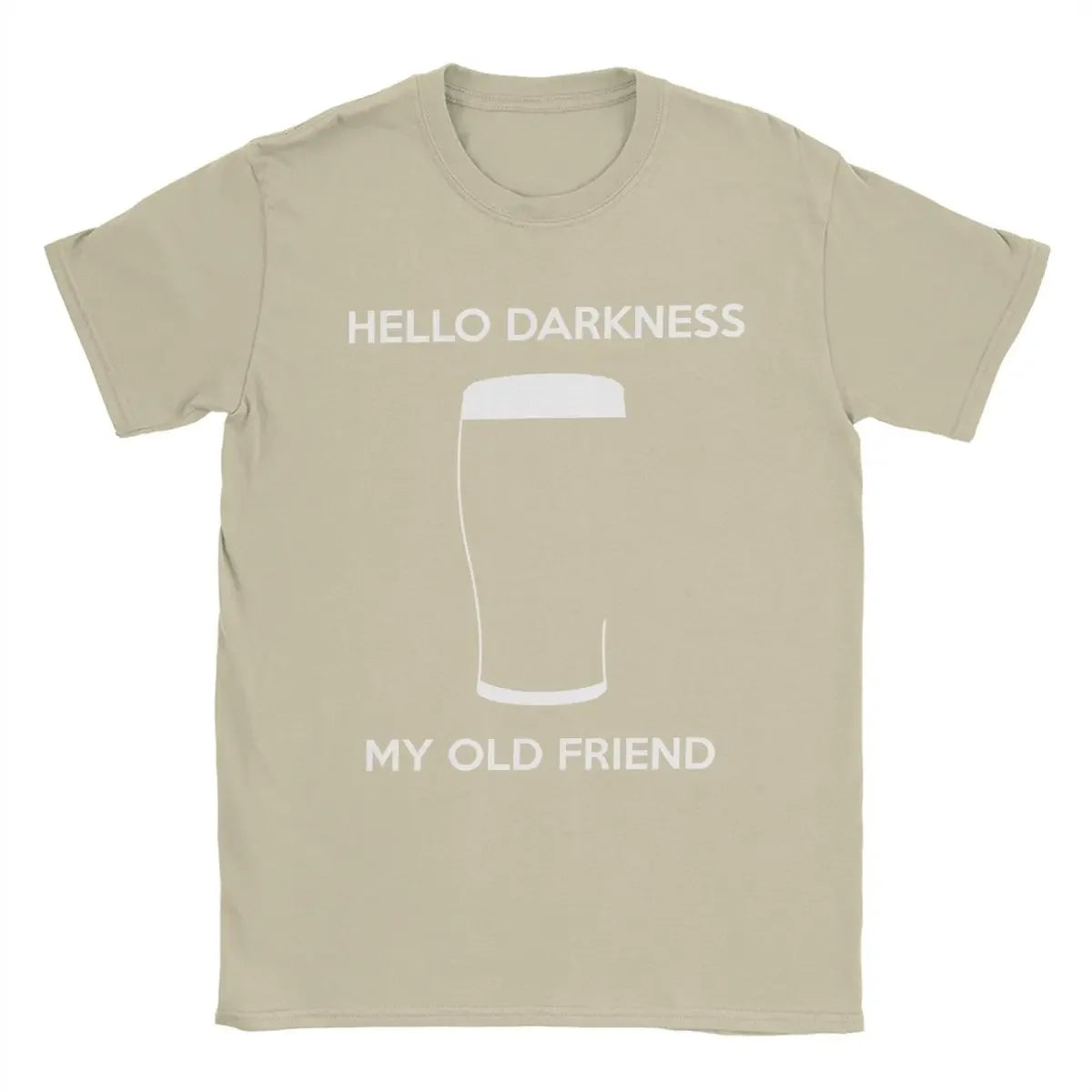 Men T-Shirts Hello Darkness My Old Friend Draught Beer Creative Cotton Tee Shirt Short Sleeve T Shirt Crew Neck Tops Gift Idea