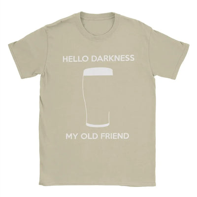 Men T-Shirts Hello Darkness My Old Friend Draught Beer Creative Cotton Tee Shirt Short Sleeve T Shirt Crew Neck Tops Gift Idea
