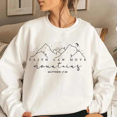 Faith Can Move Mountains Sweatshirt Christian Jesus For Women