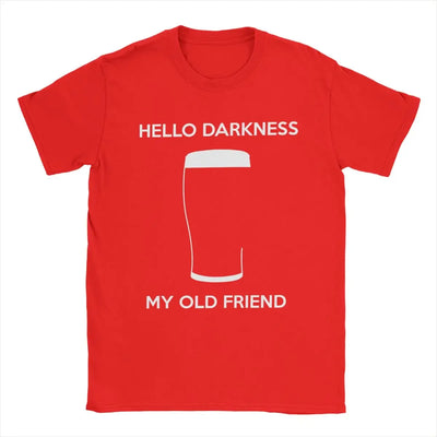 Men T-Shirts Hello Darkness My Old Friend Draught Beer Creative Cotton Tee Shirt Short Sleeve T Shirt Crew Neck Tops Gift Idea