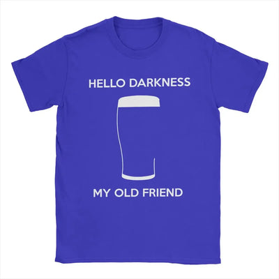 Men T-Shirts Hello Darkness My Old Friend Draught Beer Creative Cotton Tee Shirt Short Sleeve T Shirt Crew Neck Tops Gift Idea