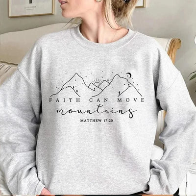 Faith Can Move Mountains Sweatshirt Christian Jesus For Women